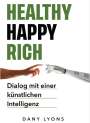 Dany Lyons: Healthy Happy Rich, Buch