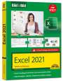 Ignatz Schels: Excel 2021 Bild für Bild erklärt, Buch