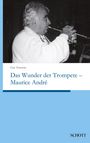 Guy Touvron: Das Wunder der Trompete ¿ Maurice André, Buch