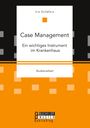 Iris Schäfers: Case Management. Ein wichtiges Instrument im Krankenhaus, Buch