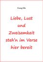 Georg Silz: Liebe, Lust und Zweisamkeit steh´n im Verse hier bereit, Buch