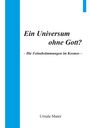 Ursula Maier: Ein Universum ohne Gott?, Buch
