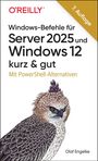 Olaf Engelke: Windows-Befehle für Server 2025 und Windows 12 - kurz & gut, Buch