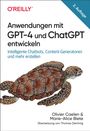 Olivier Caelen: Anwendungen mit GPT-4 und ChatGPT entwickeln, Buch