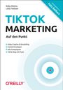 Katja Ahrens: TikTok-Marketing - Auf den Punkt, Buch