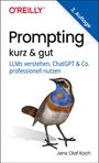 „Prompting kurz & gut“ mit einem Vogel, blaues Dreieck mit „2. Auflage“ oben rechts. Autor: Jens Olaf Koch.