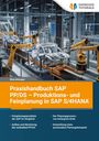 "Praxishandbuch SAP PP/DS – Produktions- und Feinplanung in SAP S/4HANA". Produktionslinie in Fabrik mit Robotern.
