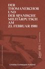 Cristina Urchueguía Schölzel: Der Thomanerchor und der spanische Militärputsch am 23. Februar 1981 / Un 23 F musical, Buch
