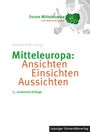 : Mitteleuropa: Ansichten Einsichten Aussichten, Buch