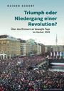 Rainer Eckert: Triumph oder Niedergang einer Revolution?, Buch