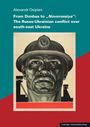 Alexandr Osipian: From Donbas to "Novorossiya": The Russo-Ukrainian conflict over south-east Ukraine, Buch