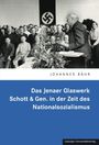 "Das Jenaer Glaswerk Schott & Gen. in der Zeit des Nationalsozialismus" in Weiß auf Blau. Schwarz-Weiß-Foto mit Hakenkreuz.