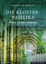 "FRIEDRICH MÖBIUS. DIE KLOSTER-BASILIKA: Struktur – Funktion – Bedeutung." Ein gotisches Gewölbe mit grünen Ranken.
