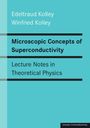 Edeltraud Kolley, Winfried Kolley. Microscopic Concepts of Superconductivity. Lecture Notes in Theoretical Physics.