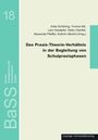 Links der Buchrücken: "18, BaSS, Bundesarbeitsgemeinschaft Schulpraktische Studien". Zentrentitel: "Das Praxis-Theorie-Verhältnis in der Begleitung von Schulpraxisphasen". Herausgeber: Anke Schöning et al.