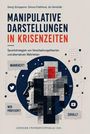 Georg Schuppener: Manipulative Darstellungen in Krisenzeiten, Buch