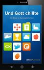 Und Gott chillte. Die Bibel in Kurznachrichten, Buch