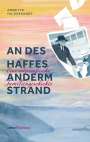 Annette Hildebrandt: An des Haffes anderm Strand, Buch