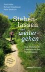 Titel: "Stehenlassen und weitergehen". Autoren: Fred Haller, Richard Stieglbauer, Peter Wolfrum. Mann wandert auf grünem Weg.