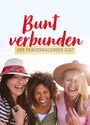 Aufschrift: "Bunt verbunden – Der Frauenkalender 2027". Drei lächelnde Frauen mit Hüten im Sonnenlicht.