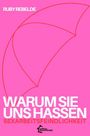 Ruby Rebelde: Warum sie uns hassen, Buch