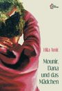 Hila Amit: Mounir, Dana und das Mädchen, Buch