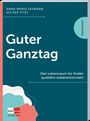 Anna Maria Seemann: Guter Ganztag, Buch
