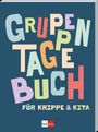 : Gruppentagebuch für Krippe und Kita, Buch