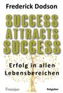 Frederick E. Dodson: Success attracts success, Buch