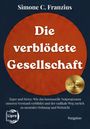 Text: "Die verblödete Gesellschaft" von Simone C. Franzius. Exzellenz-Medaille. Untertitel über Ärger und mentale Ordnung.