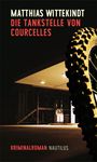 Matthias Wittekindt: Die Tankstelle von Courcelles, Buch