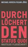 Michael Hirsch: Durchlöchert den Status quo!, Buch