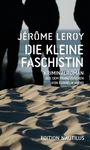 JÉRÔME LEROY, DIE KLEINE FASCHISTIN; Kriminalroman. Drei Schattenfiguren vor einem Sandstrand.