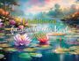 "Meditationen für dein Inneres Kind 2024." Seerosen auf einem ruhigen See in einer malerischen Landschaft.