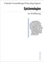 Gabriele Gramelsberger: Epistemologien zur Einführung, Buch