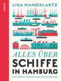 Lisa Mandelartz: Alles über Schiffe in Hamburg, Buch