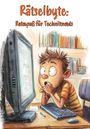 Nanja Holland: Rätselbyte: Ratespaß für Techniknerds, Buch