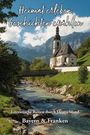 "Heimat erleben, Geschichten erzählen. Literarische Reisen durch Deutschland, Bayern & Franken." 
Kirche am Fluss vor Bergen.