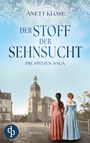 Anett Klose: Der Stoff der Sehnsucht | Die historische Familiensaga im 19. Jahrhundert, Buch