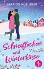 Marion Hübinger: Schneeflocken und Winterküsse | Eine bezaubernde Feelgood Romance, Buch