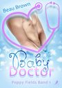 Beau Brown: Baby Doctor, Buch