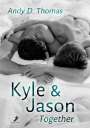 Andy D. Thomas: Kyle & Jason: Together, Buch