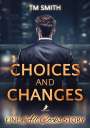 Tm Smith: Choices and Changes, Buch