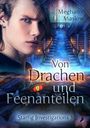 Meghan Maslow: Von Drachen und Feenanteilen, Buch