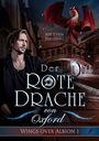 Titel: "Der Rote Drache von Oxford"; ein Mann im Vordergrund, ein roter Drache fliegt über einer Stadt.