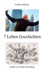 Franky Hollyday, 7 Leben Geschichten, erzählt von Frank Stolzenberg. Oben Mann vor Wolkenkratzern, unten Bleistiftzeichnung.