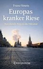 Titel: Europas kranker Riese. Untertitel: Russlands Weg in die Diktatur. Verleger: RediromaVerlag. Darstellung des Roten Platzes.
