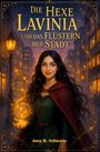 Jona M. Schwartz: Die Hexe Lavinia und das Flüstern der Stadt, Buch