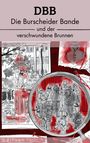 "DBB: Die Burscheider Bande und der verschwundene Brunnen" steht über einer Illustration mit Detektivmotiven.