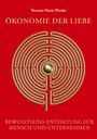 Text: "Theresia-Maria Wuttke. Ökonomie der Liebe. Bewusstseins-Entfaltung für Mensch und Unternehmen."  
Ein goldenes Labyrinth auf rotem Hintergrund.